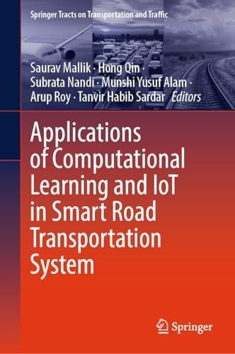 Applications of Computational Learning and IoT in Smart Road Transportation System