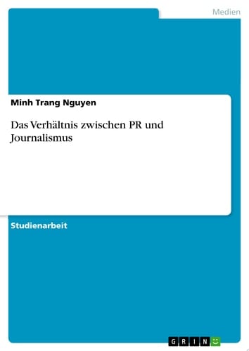 Das Verhältnis zwischen PR und Journalismus