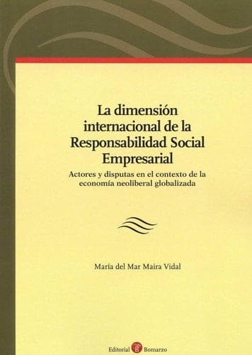 La dimensión internacional de la responsabilidad social empresarial actores y disputas en el contexto de la economía neoliberal globalizada