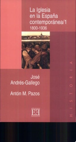 La Iglesia en la España contemporánea/1 1800-1936