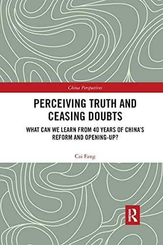 Perceiving Truth and Ceasing Doubts What Can We Learn from 40 Years of China's Reform and Opening-Up?
