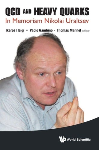 QCD and Heavy Quarks In Memoriam Nikolai Uraltsev