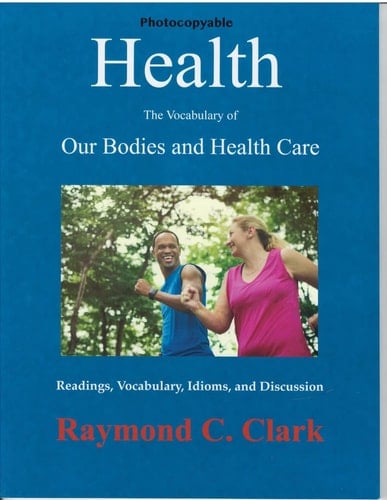 Health The Vocabulary of Our Bodies and Health Care