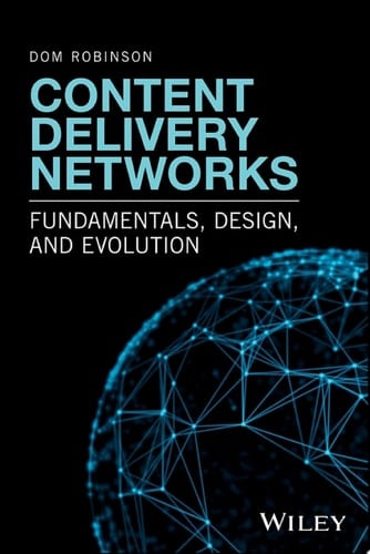 Content Delivery Networks Fundamentals, Design, and Evolution
