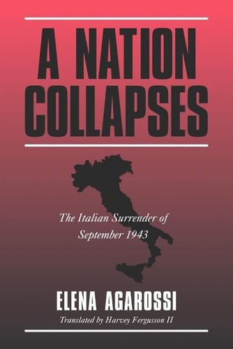 A Nation Collapses The Italian Surrender of September 1943