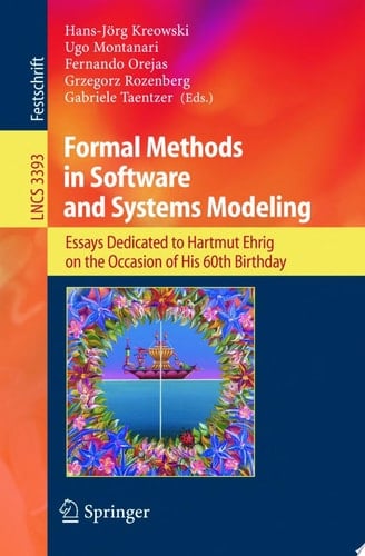 Formal Methods in Software and Systems Modeling Essays Dedicated to Hartmut Ehrig on the Occasion of His 60th Birthday