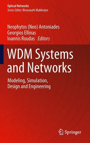 WDM Systems and Networks Modeling, Simulation, Design and Engineering