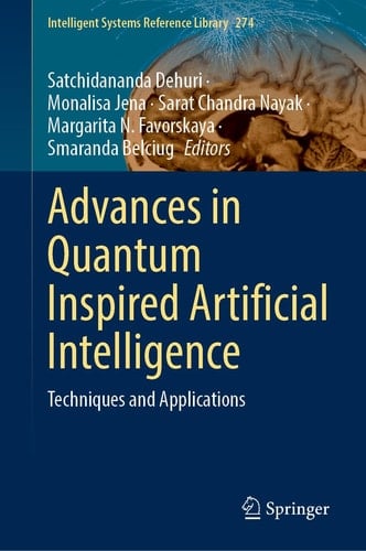 Advances in Quantum Inspired Artificial Intelligence Techniques and Applications