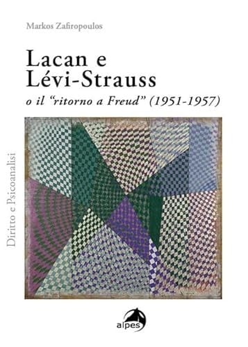 Lacan e Lévi-Strauss o il «ritorno a Freud» (1951-1957)