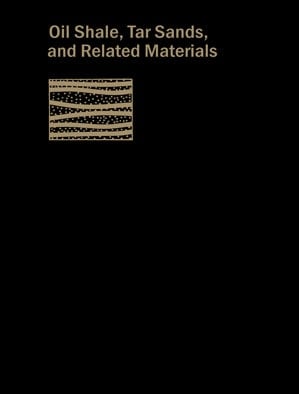Oil Shale, Tar Sands, and Related Materials