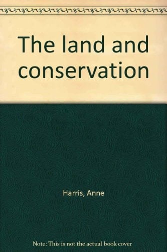 The Land and Conservation