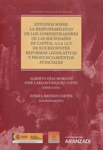 Estudios sobre la responsabilidad de los administradores de las sociedades de capital a la luz de sus recientes reformas legislativas y pronunciamientos judiciales