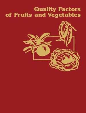 Quality Factors of Fruits and Vegetables