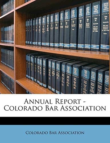Annual Report - Colorado Bar Association