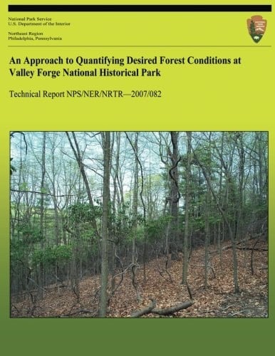 An Approach to Quantifying Desired Forest Conditions at Valley Forge National Historical Park