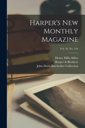 Harper's New Monthly Magazine; Vol. 24, No. 144
