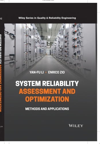 System Reliability Assessment and Optimization Methods and Applications