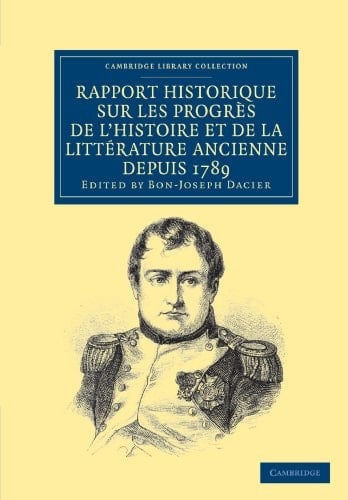 Rapport historique sur les progrès de l'histoire et de la littérature ancienne depuis 1789, et sur leur état actuel