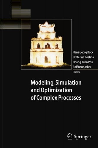 Modeling, Simulation and Optimization of Complex Processes
