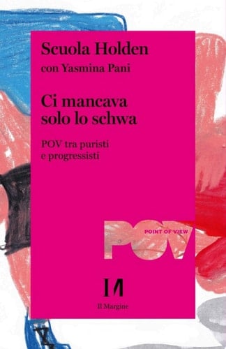 Ci mancava solo lo schwa POV tra puristi e progressisti