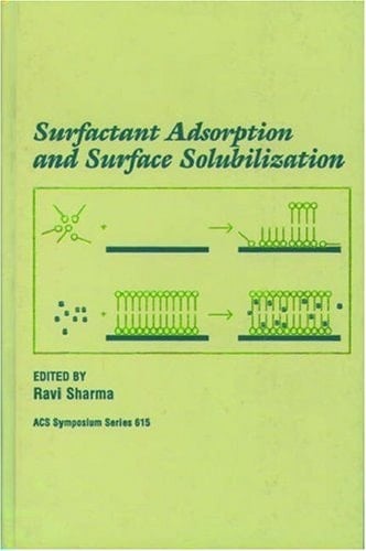 Surfactant Adsorption and Surface Solubilization (ACS Symposium Series, No. 615)