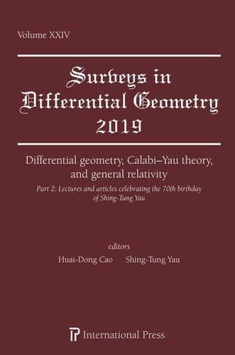 Differential Geometry, Calabi-Yau Theory, and General Relativity Part 2: Lectures and Articles Celebrating the 70th Birthday of Shing-Tung Yau