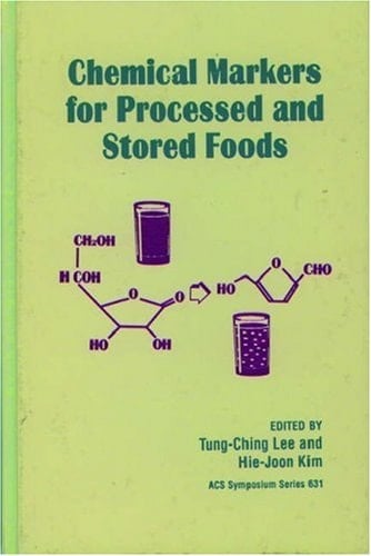 Chemical Markers for Processed and Stored Foods (ACS Symposium Series, No. 631)