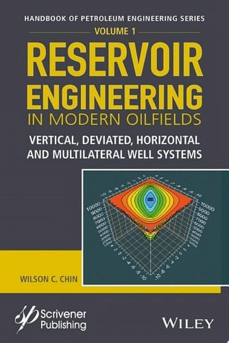 Reservoir Engineering in Modern Oilfields Vertical, Deviated, Horizontal and Multilateral Well Systems