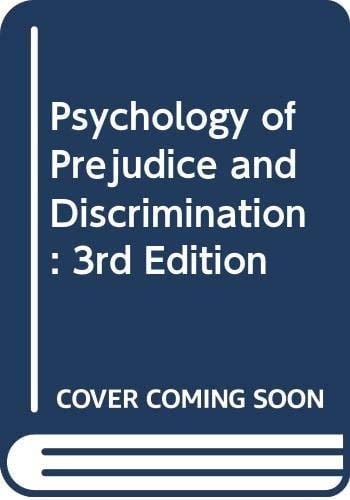 Psychology of Prejudice and Discrimination