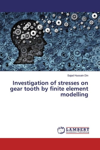Investigation of stresses on gear tooth by finite element modelling