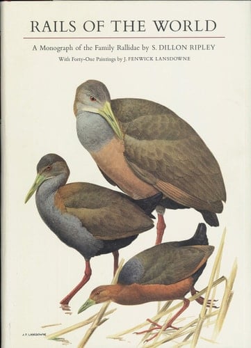 Rails of the World A Monograph of the Family Rallidae