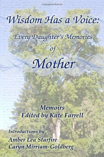 Wisdom Has a Voice Every Daughter's Memories of Mother