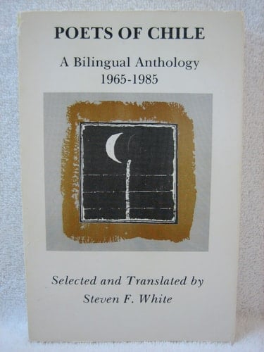 Poets of Chile a Bilingual Anthology 1965 1985
