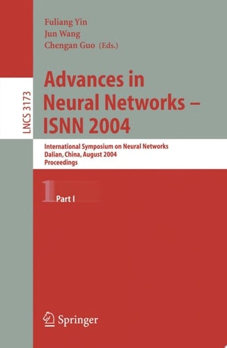 Advances in Neural Networks - ISNN 2004 International Symposium on Neural Networks, Dalian, China, August 19-21, 2004, Proceedings, Part I