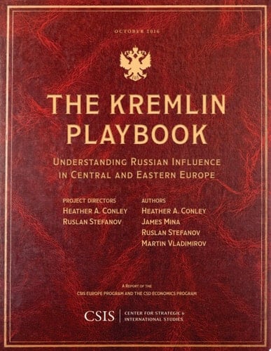 The Kremlin Playbook Understanding Russian Influence in Central and Eastern Europe