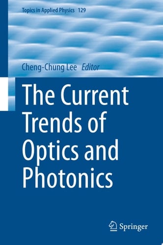 The Current Trends of Optics and Photonics