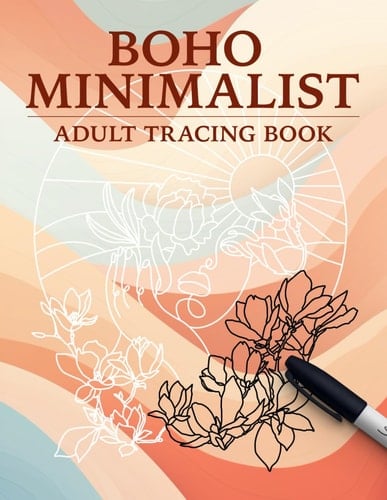 Boho Minimalist Adult Tracing Book: 40 Pages Simple Abstract Aesthetic Line Art Tracing Activity Book For Adult and Teen Relaxation