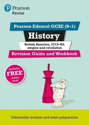 Revise Edexcel GCSE (9-1) History British America Revision Guide and Workbook: (with free online edition) (Revise Edexcel GCSE History 16)