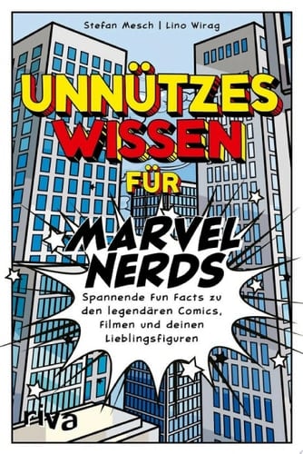 Unnützes Wissen für Marvel-Nerds Spannende Fun Facts zu den legendären Comics, Filmen und deinen Lieblingsfiguren. Alles über Superhelden wie die Avengers, Spider-Man und Iron Man