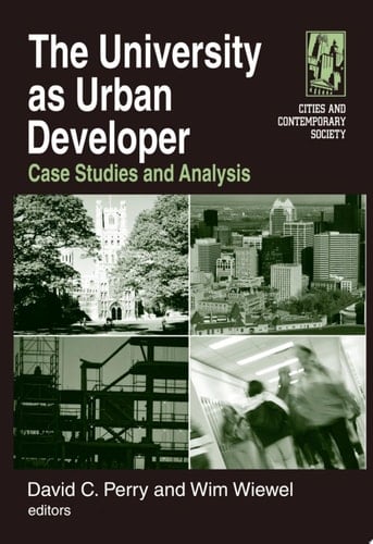 The University as Urban Developer: Case Studies and Analysis Case Studies and Analysis