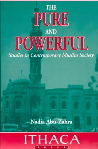 The Pure and Powerful Studies in Contemporary Muslim Society