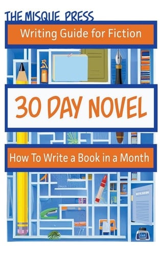 30 Day Novel How to Write a Book in a Month