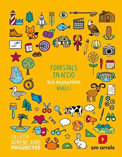 Forestals en acció, nivell I els paisatges : col·lecció Aprenc amb Projectes