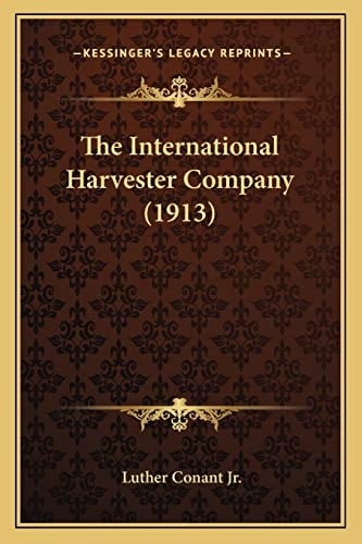 The International Harvester Company (1913)