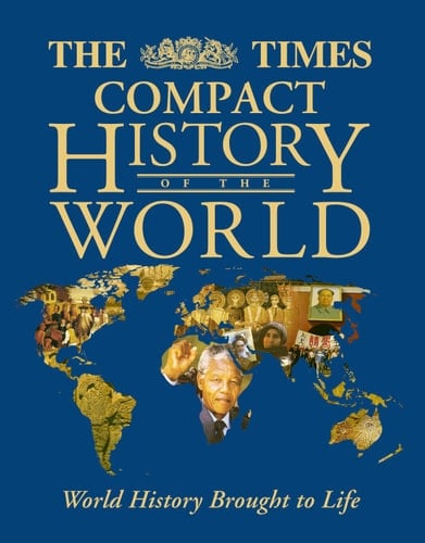 The "Times" Compact History of the World