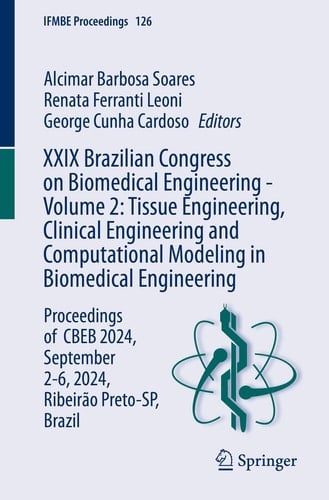 XXIX Brazilian Congress on Biomedical Engineering - Volume 2: Tissue Engineering, Clinical Engineering and Computational Modeling in Biomedical Engineering Proceedings of CBEB 2024, September 2-6, 2024, Ribeirão Preto-SP, Brazil