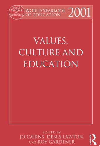 World Yearbook of Education 2001 Values, Culture and Education