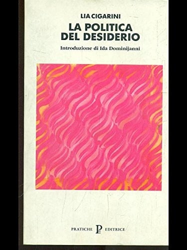 La politica del desiderio (Nuovi saggi) (Italian Edition)