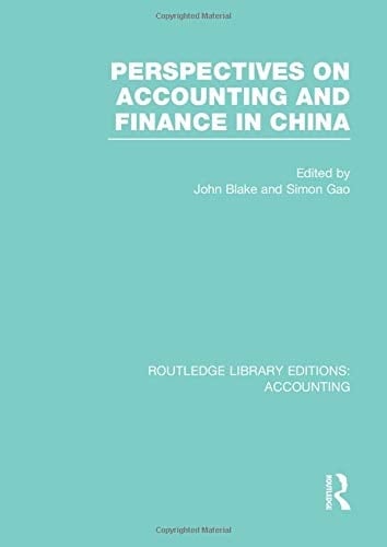 Perspectives on Accounting and Finance in China (RLE Accounting)