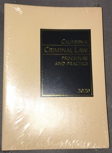 California Criminal Law Procedure and Practice (2020)